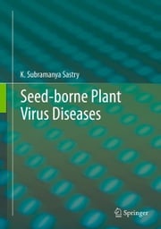 Seed-borne plant virus diseases K. Subramanya Sastry