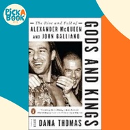 Gods and Kings : The Rise and Fall of Alexander McQueen and John Galliano by Dana Thomas (paperback)