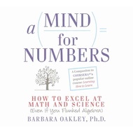 A Mind for Numbers How to Excel at Math and Science--Even Straw You Flunked Algebra (CD only) (Audio