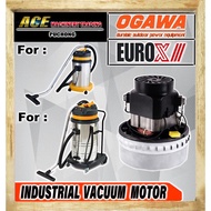 Europower / Ogawa Industrial Vacuum Motor 1200w Can Use For Any Vacuum Of Ogawa & Europower / Eurox 