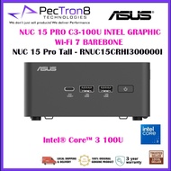ASUS NUC 15 PRO INTEL GRAPHIC Wi-Fi 7 BAREBONE -NUC 15 Pro Tall -Intel® Core™ 3 100U - Intel® Core™ 