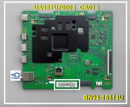 เมนบอร์ด SAMSUNG UA43TU7000KXXT UA43TU7000 เวอร์ชั่น CA01 พาร์ท BN94-15314U