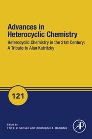 Heterocyclic Chemistry in the 21st Century: A Tribute to Alan Katritzky Christopher A. Ramsden