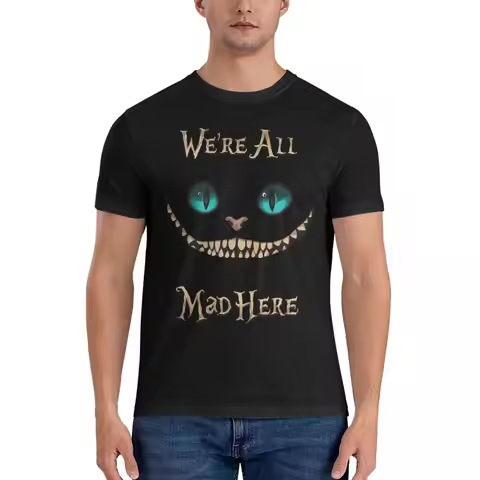 We're All Mad Here Classic T Shirt Disney Alice in Wonderland Film 100% Cotton Tops Short Sleeve Rou