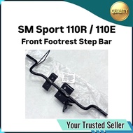 Front Step Bar Benelli SM Sport SMSport SM-Sport 110 R E 110R 110E R110 E110 Tapak Main Footrest Ped