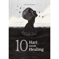 10 Hari Untuk Healing Oleh The Faiz Ibrahim (Kulit Lembut) ISBN: 9786299828303