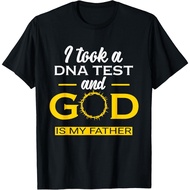 I Took A Dna Test And God My Father Funny Quote T-Shirt