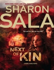 Next of Kin (A Rebel Ridge Novel, Book 1) Sharon Sala