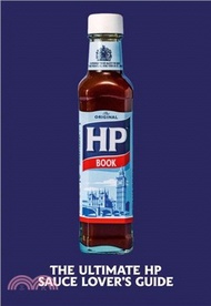 The Heinz HP Sauce Book：The Ultimate Brown Sauce Lover's Guide
