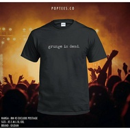 grunge is dead T-Shirt
