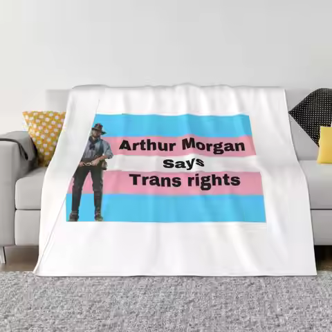 Arthur Morgan Says Trans Rights All Sizes Soft Cover Blanket Home Decor Bedding Redemption 2 Arthur 