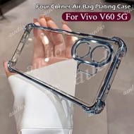 Vivo V60 5G Four Corner Plating Anti Drop Transparent Phone Case For vivo V60 Pro VivoV60 Pro 5G 202