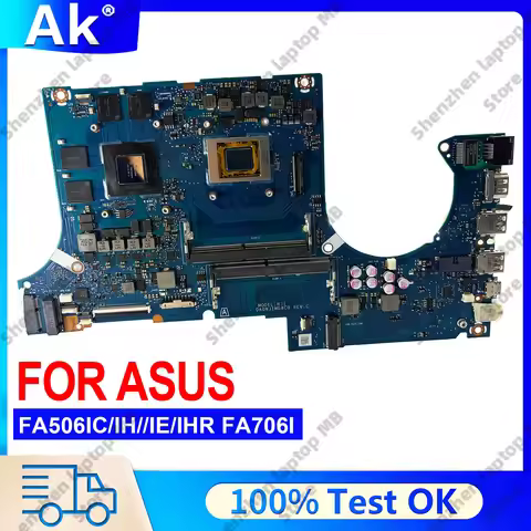 FA506IHR Laptop Motherboard For ASUS FA506IC FA506IE FA506QE FA706IHR FA706IC FA706IE FX506I FX706I 