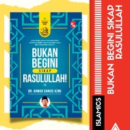 Bukan Begini Sikap Rasulullah| Buku Motivasi Diri | Buku Islamik Motivasi | Buku Ilmiah Agama |Buku Agama |Buku Islamik