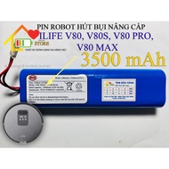 ( DUNG LƯỢNG 3500 mAh ) PIN ROBOT HÚT BỤI ILIFE V80 V80S V80 PRO V80 MAX (BH 9 THÁNG )