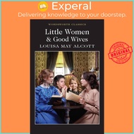 [English - 100% Original] - Little Women &amp; Good Wives by Louisa May Alcott (UK edition, paperback)