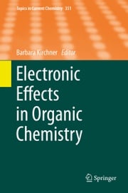 Electronic Effects in Organic Chemistry Barbara Kirchner