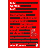 May Contain Lies How Stories, Statistics and Studies Exploit Our Biases - And What W | 9780241630181