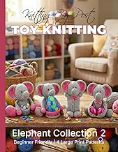 Knitting by Post: Elephant Collection 2 – 4 Easy-to-Follow Large Print Toy Designs