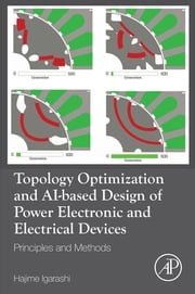 Topology Optimization and AI-based Design of Power Electronic and Electrical Devices Hajime Igarashi