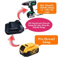 Đế Chuyển Pin Dewalt Dùng Cho Máy Hitachi Hikoki 14V 18V In Nhựa Chịu Lực Siêu Cứng - Bộ Chuyển Đổi 