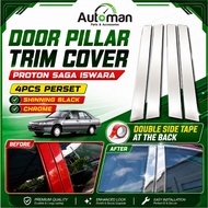 Door Window Pillar Proton Saga Iswara Door Pillar Trim Cover Chrome Accessories