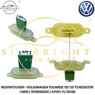 VOLKSWAGEN TOUARGE '02-'10 T5 RESISTOR ( NEW ) 7E0959263C ( 4 PIN ) YL-7303B