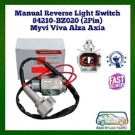 Manual Reverse Light Switch (2pin) 84210-BZ020 Myvi Lagi Best Viva Alza Axia