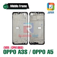 OPPO A3S CPH1803 FRAME OPPO A5 MIDDLE FRAME OPPO A5