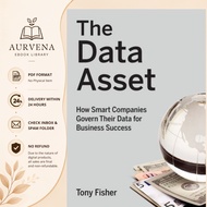 The Data Asset: How Smart Companies Govern Their Data for Business Success