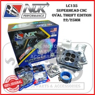 NLK PERFORMANCE LC135 Y15ZR RACING SUPERHEAD SUPER HEAD CNC OVAL THRIFT EDITION 22/25 MM
