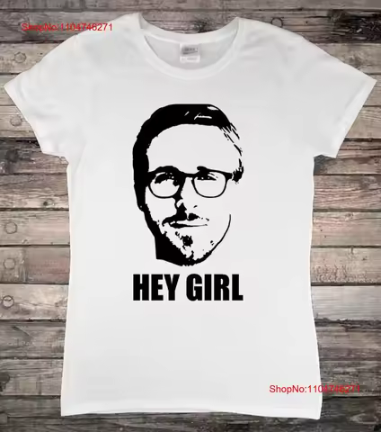 Ryan Gosling Hey Girl Ladies T Shirt vintage Washed Unisex Stretched Slightly streetwear Casual Styl