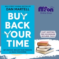 Buy Back Your Time: Get Unstuck, Reclaim Your Freedom, and Build Your Empire by Dan Martell