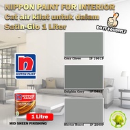 Nippon Paint Paint for Interior Satin-Glo 1 Litre Gray Glove 1991P / Dolphin Grey 0492 / Mortar Boar