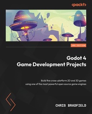 Godot 4 Game Development Projects - Second Edition: Build five cross-platform 2D and 3D games using 
