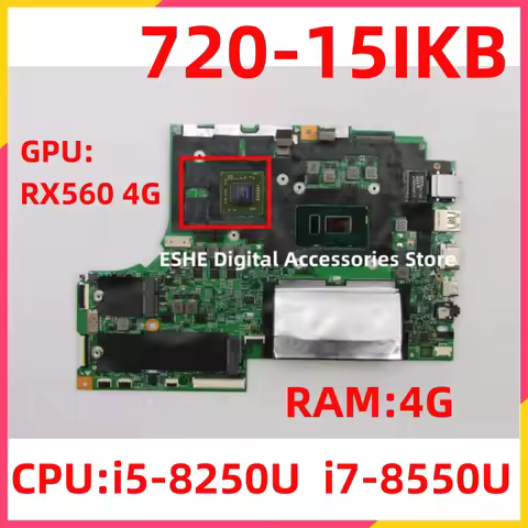 For Lenovo ideapad 720-15IKB Laptop Motherboard With CPU i5-8250U i7-8550U GPU RX560 4G RAM 4G 5B20Q