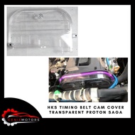 HKS TIMING BELT CAM COVER TRANSPARENT PROTON SAGA FL FLX