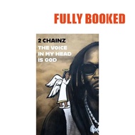 The Voice In My Head Is God (Hardcover) by 2 Chainz