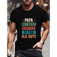 Papa Because Grandpa Is For Old Guys Tshirt, Grandpa Gift Tshirt, Unisex Tee Top