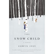 [100% Original Books] - The Snow Child by Eowyn Ivey (US edition, hardcover)
