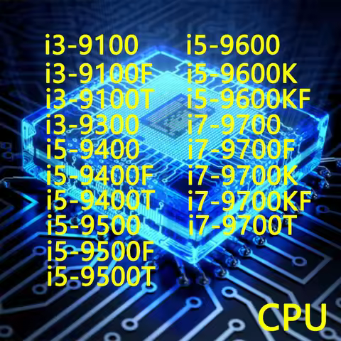i3-9100 i3-9100F i3-9100T i3-9300 i5-9400 i5-9400F i5-9400T i5-9500 i5-9500F i5-9500T i5-9600 i5-960