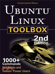 Ubuntu Linux Toolbox: 1000+ Commands For Ubuntu And Debian Power Users, Second Edition