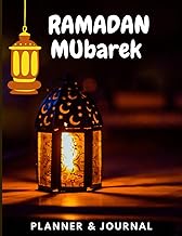 Ramadan Mubarak journal &amp; planner: Ramadan lanterns 30 Days of Prayer, Gratitude, Fasting And Kindness; Daily Schedule with Journaling, Calendar, Quran Reading (Ramadan Planners)