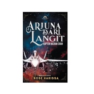 ARJUNA DARI LANGIT KAPTEN NAZRAN SHAH Karya  ROSE HARISSA (HA Novel)