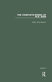 The Complete Works of W.R. Bion W. R. Bion
