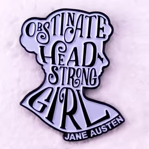 Obstinate Headstrong Girl Pride and Prejudice Jane Austen Quote Enamel Pin Brooch Book Literature Je