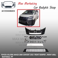 TOYOTA VELLFIRE ANH20 2008 CONVERT 2018 FRONT BUMPER ,FRONT GRILL PP