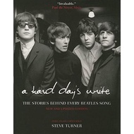 a hard day s write 3e the stories behind every beatles song Turner, Steve