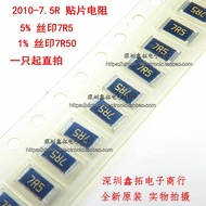 2010 Chip Resistor 5025 7.5 R 7.5 Oms Silk Printing 7R5 Precision 5% J 7R50 1% F