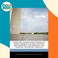 Medicare : Information Needed to Assess Adequacy of R by United States Government Accountability (US